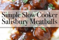 Slow Cooker Salisbury Meatballs Recipe for Tender Comfort Dinner