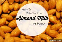 Homemade Almond Milk Recipe (Step-by-Step Video)