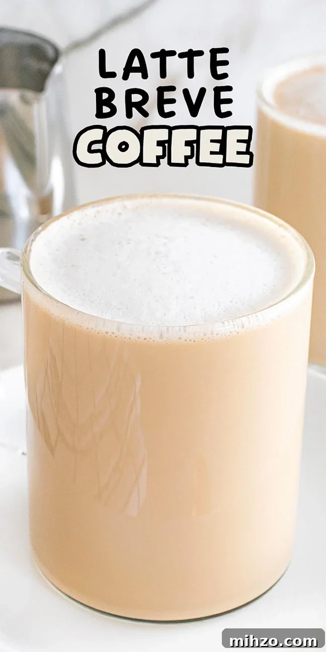 A glass mug of latte breve with a rich, frothy top sits below text that reads 'Latte Breve Coffee.'